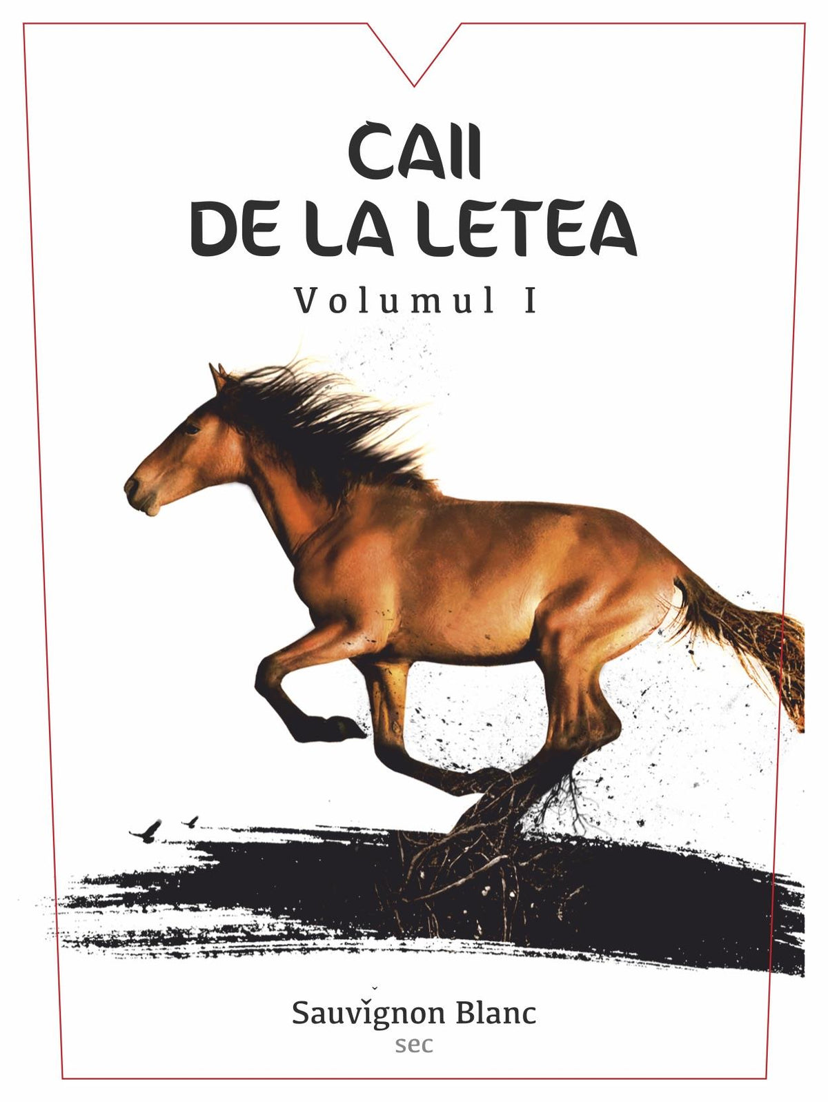 Caii De La Letea Sarica-Niculitel Volumul 1 Sauvignon Blanc Sec