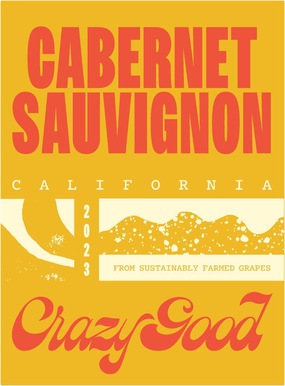 Crazy Good Cabernet Sauvignon California