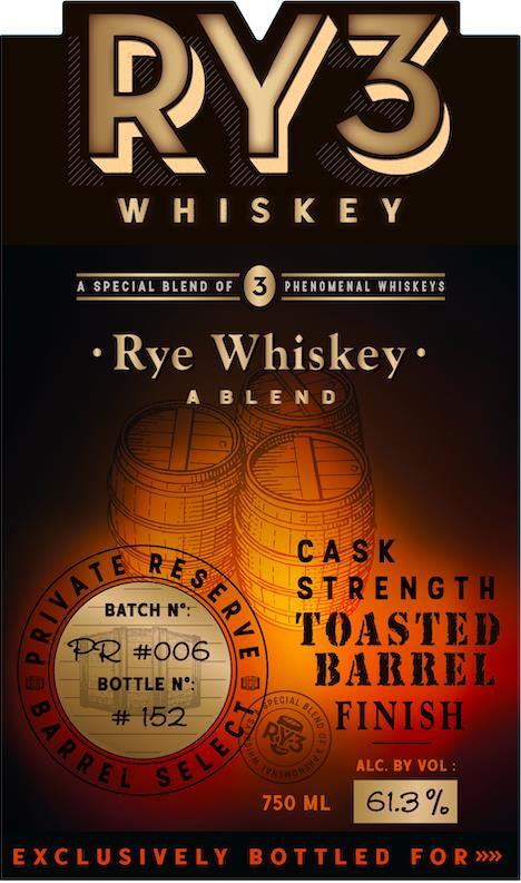 Ry3 Whiskey Barrel Select Private Reserve Batch No. PR#006 Toasted Barrel Finish Cask Strength Rye Whiskey